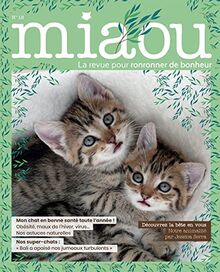 Miaou : pour ronronner de bonheur, n° 18. Mon chat en pleine forme toute l'année !
