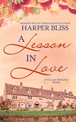 Harper Bliss A Lesson In Love (The Village Romance Series, Band 3)