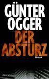 Der Absturz von Günter Ogger | Buch | Zustand sehr gut