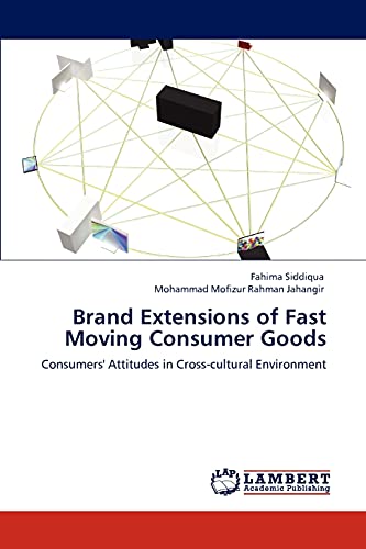 Brand Extensions of Fast Moving Consumer Goods: Consumers' Attitudes in Cross-cultural Environment