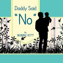 Daddy Said ''No''