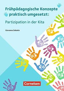 Frühpädagogische Konzepte praktisch umgesetzt / Partizipation in der Kita (3. Auflage): Ratgeber