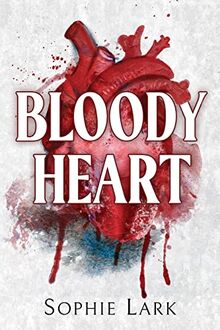 Bloody Heart: A Dark Mafia Romance (Brutal Birthright)