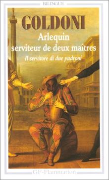 Arlequin serviteur de deux maîtres. Il servitore di due padroni