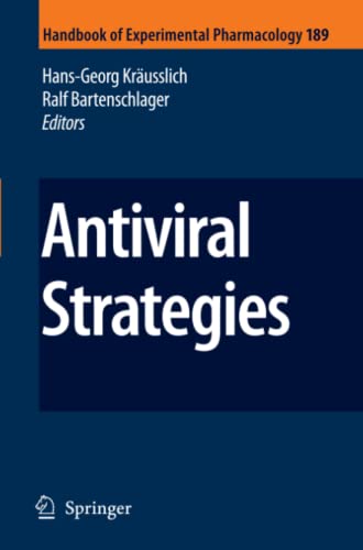 Antiviral Strategies (Handbook of Experimental Pharmacology, Band 189)