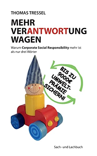 Mehr Verantwortung wagen: Warum Corporate Social Responsibility mehr ist als nur drei Wörter