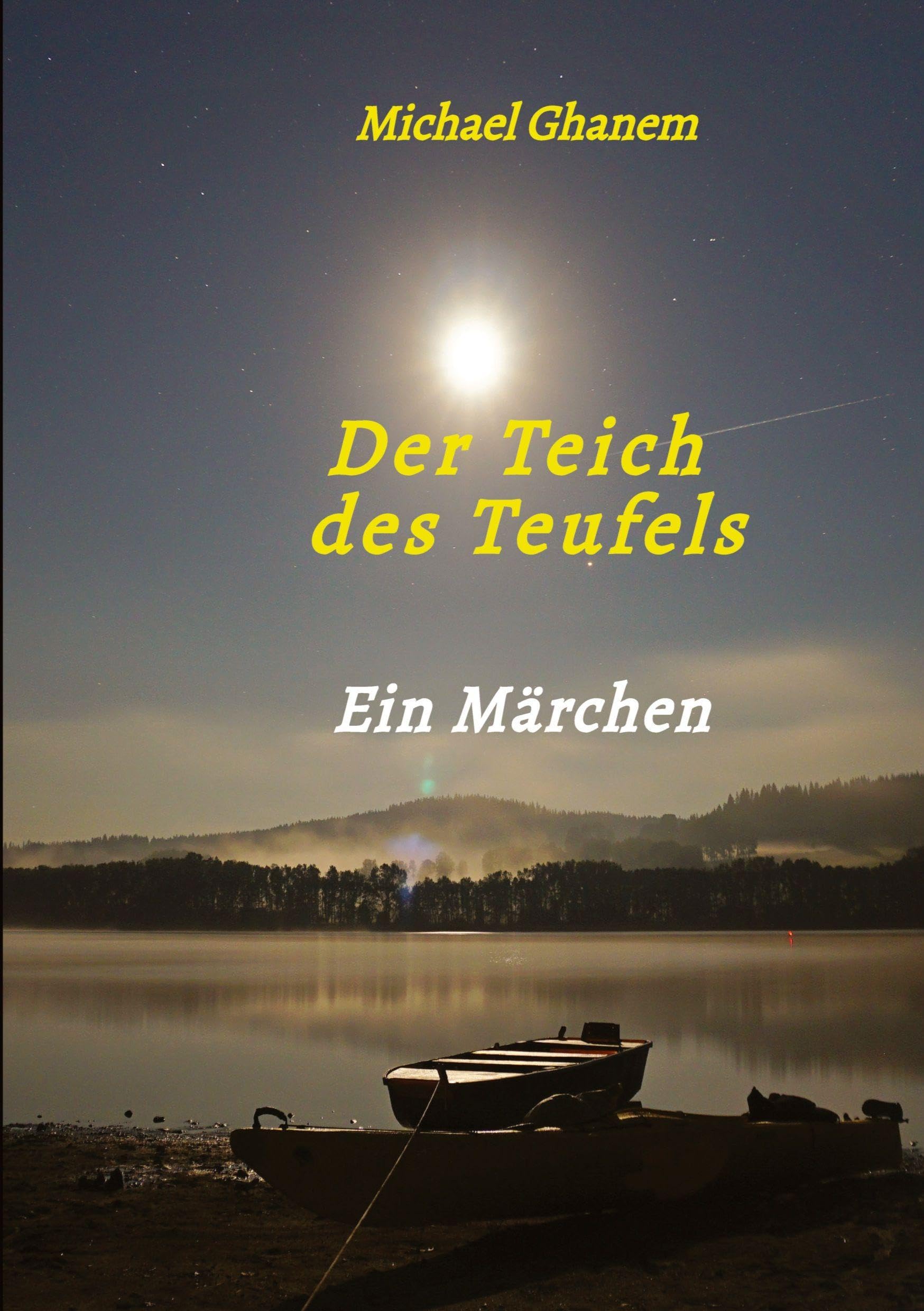 Der Teich des Teufels: Ein Märchen