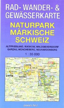 Rad-, Wander- und Gewässerkarte Naturpark Märkische Schweiz: Mit Altfriedland, Buckow, Waldsieversdorf, Garzau, Müncheberg, Neuhardenberg. Maßstab 1:35.000.