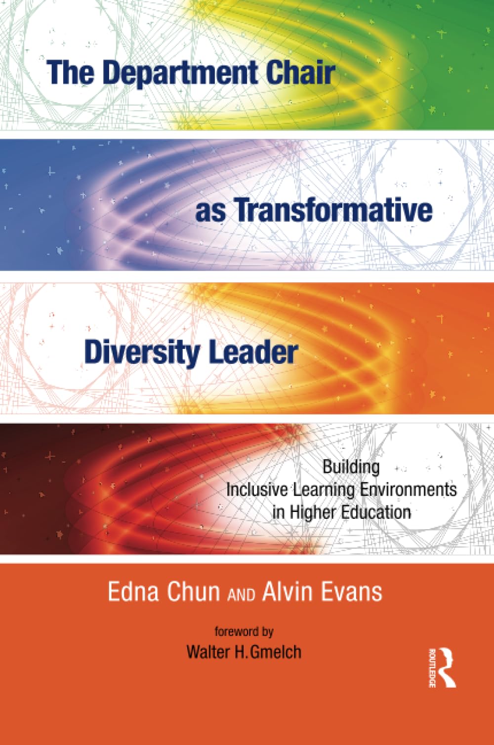 The Department Chair as Transformative Diversity Leader: Building Inclusive Learning Environments in Higher Education