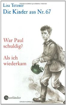 Die Kinder aus Nr. 67, Band 4: War Paul schuldig? / Als ich wiederkam: BD 4