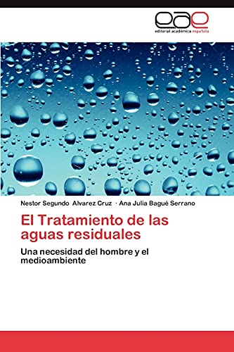 El Tratamiento de las aguas residuales: Una necesidad del hombre y el medioambiente