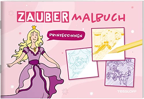 Zaubermalbuch. Prinzessinnen: Mit magischen Zauberseiten
