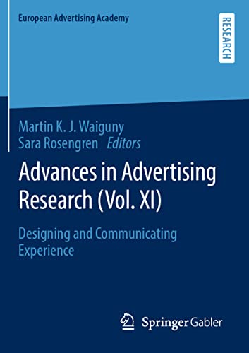 Advances in Advertising Research (Vol. XI): Designing and Communicating Experience (European Advertising Academy)