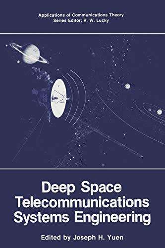 Deep Space Telecommunications Systems Engineering (Applications of Communications Theory)