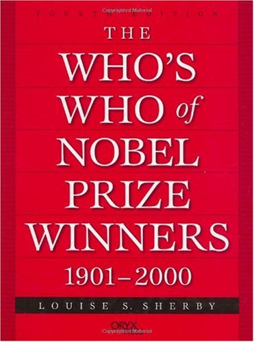The Who's Who of Nobel Prize Winners, 1901-2000