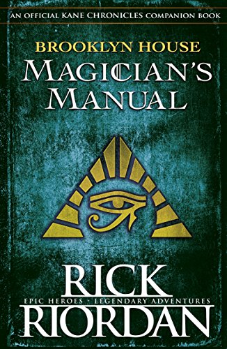 Brooklyn House Magician’s Manual (Kane Chronicles)