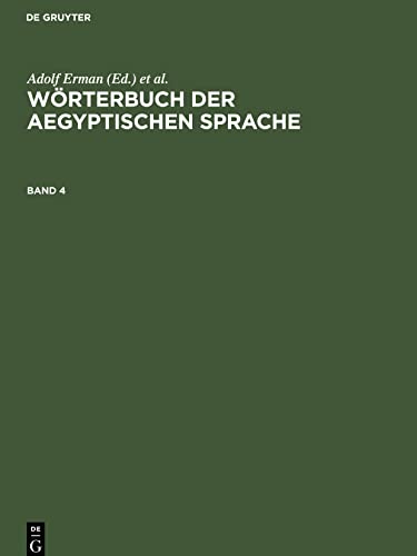 Wörterbuch der aegyptischen Sprache, Band 4, Wörterbuch der aegyptischen Sprache Band 4