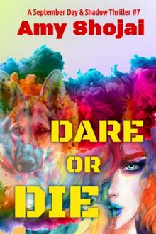 Dare Or Die: A Dog Lover's Crime Thriller Suspense (The September Day Series, Band 7)