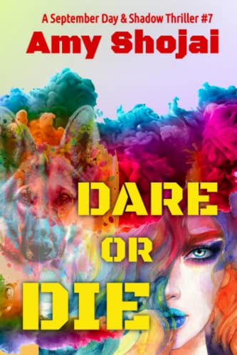 Dare Or Die: A Dog Lover's Crime Thriller Suspense (The September Day Series, Band 7)