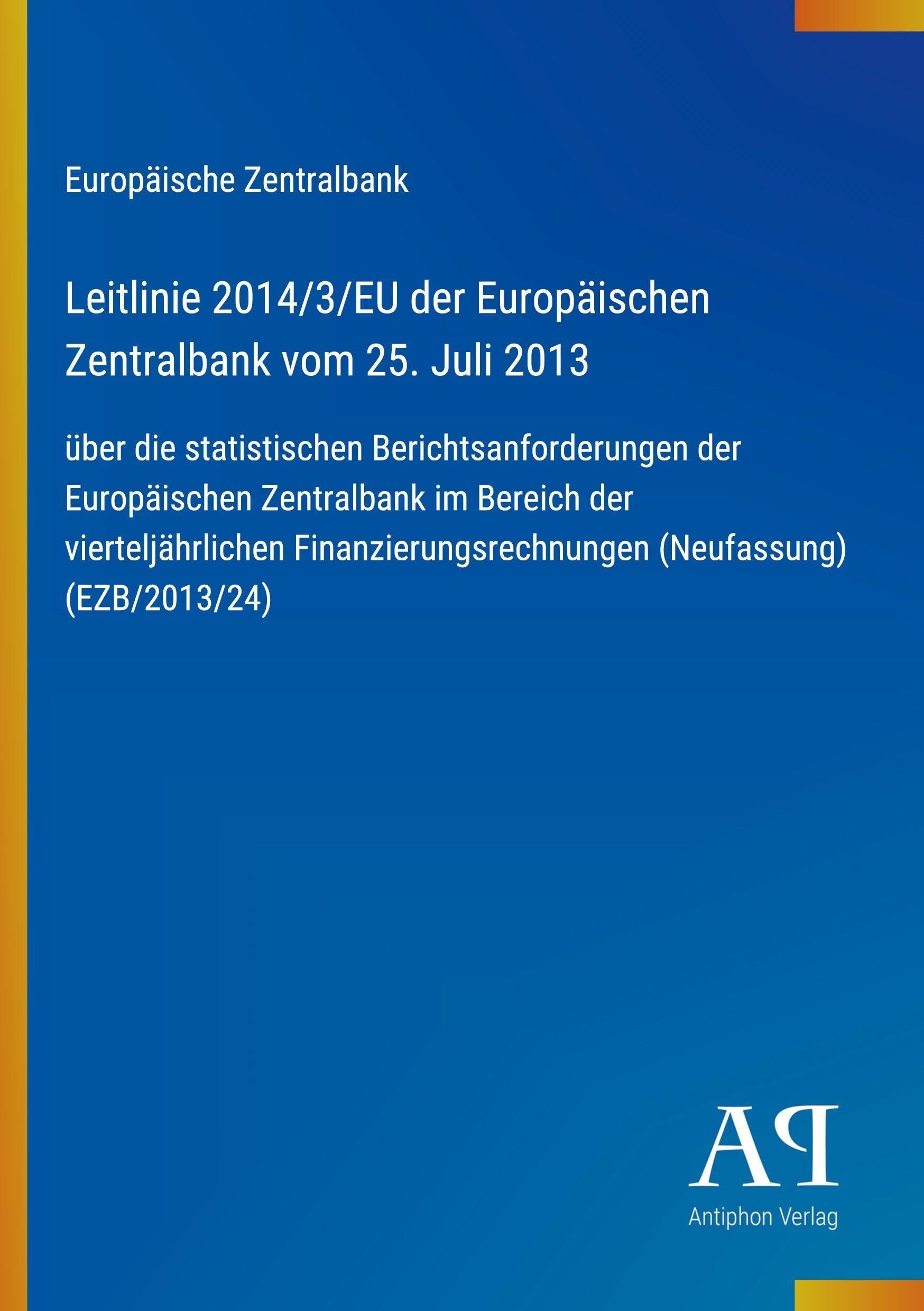 Leitlinie 2014/3/EU der Europäischen Zentralbank vom 25. Juli 2013