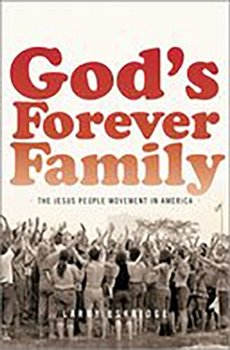 God's Forever Family: The Jesus People Movement in America