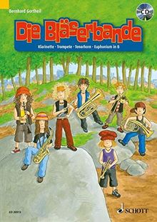 Die Bläserbande: Schule für den Klassen- und Gruppenunterricht mit Holz- und Blechbläsern. Bläser. Ausgabe mit CD.
