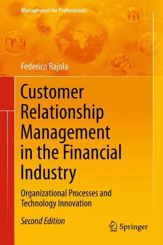 Customer Relationship Management in the Financial Industry: Organizational Processes and Technology Innovation (Management for Professionals)