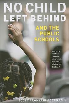 No Child Left Behind and the Public Schools