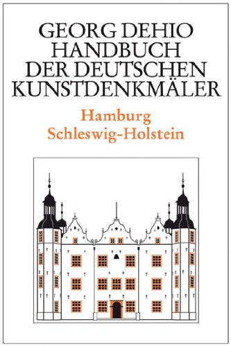 Georg Dehio Dehio - Handbuch der deutschen Kunstdenkmäler Dehio - Handbuch der deutschen Kunstdenkmäler   Hamburg Schleswig-Holstein - Georg Dehio Gebunden