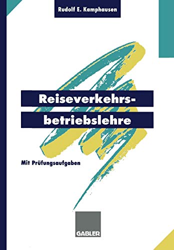 Reiseverkehrsbetriebslehre (German Edition): mit prüfungsrelevanten Fragen und Themen für den Fachaufsatz