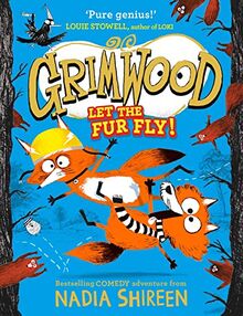 Grimwood: Let the Fur Fly!: the brand new wildly funny adventure - laugh your head off!