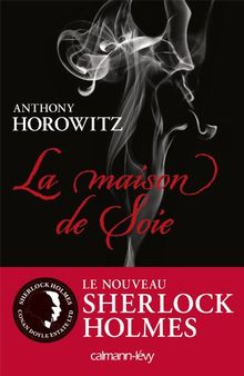 Le nouveau Sherlock Holmes. La maison de soie