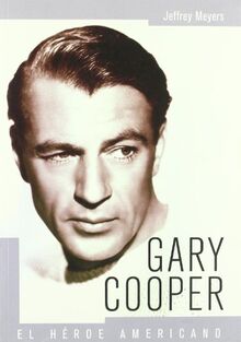 Gary Cooper : el héroe americano