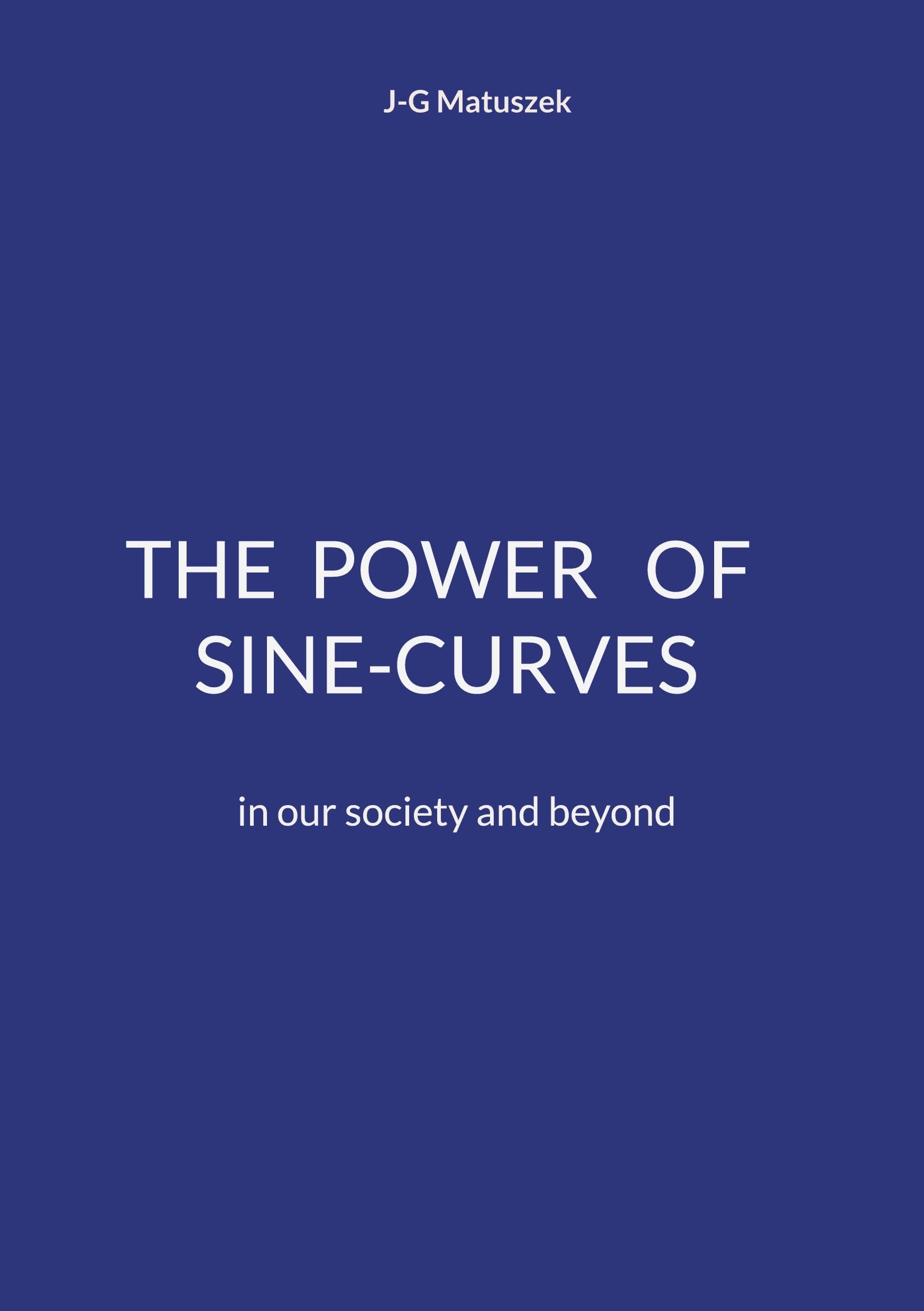 The Power of Sine-Curves: in our society and beyond