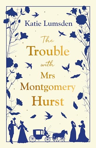 Katie Lumsden The Trouble With Mrs Montgomery Hurst