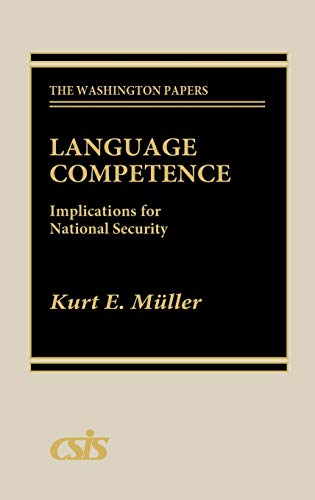 Language Competence: Implications for National Security (Washington Papers)