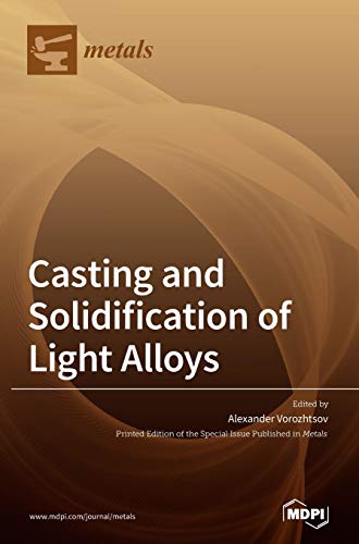 Casting and Solidification of Light Alloys