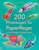 200 Motivbögen für Papierflieger: mit heraustrennbaren Seiten