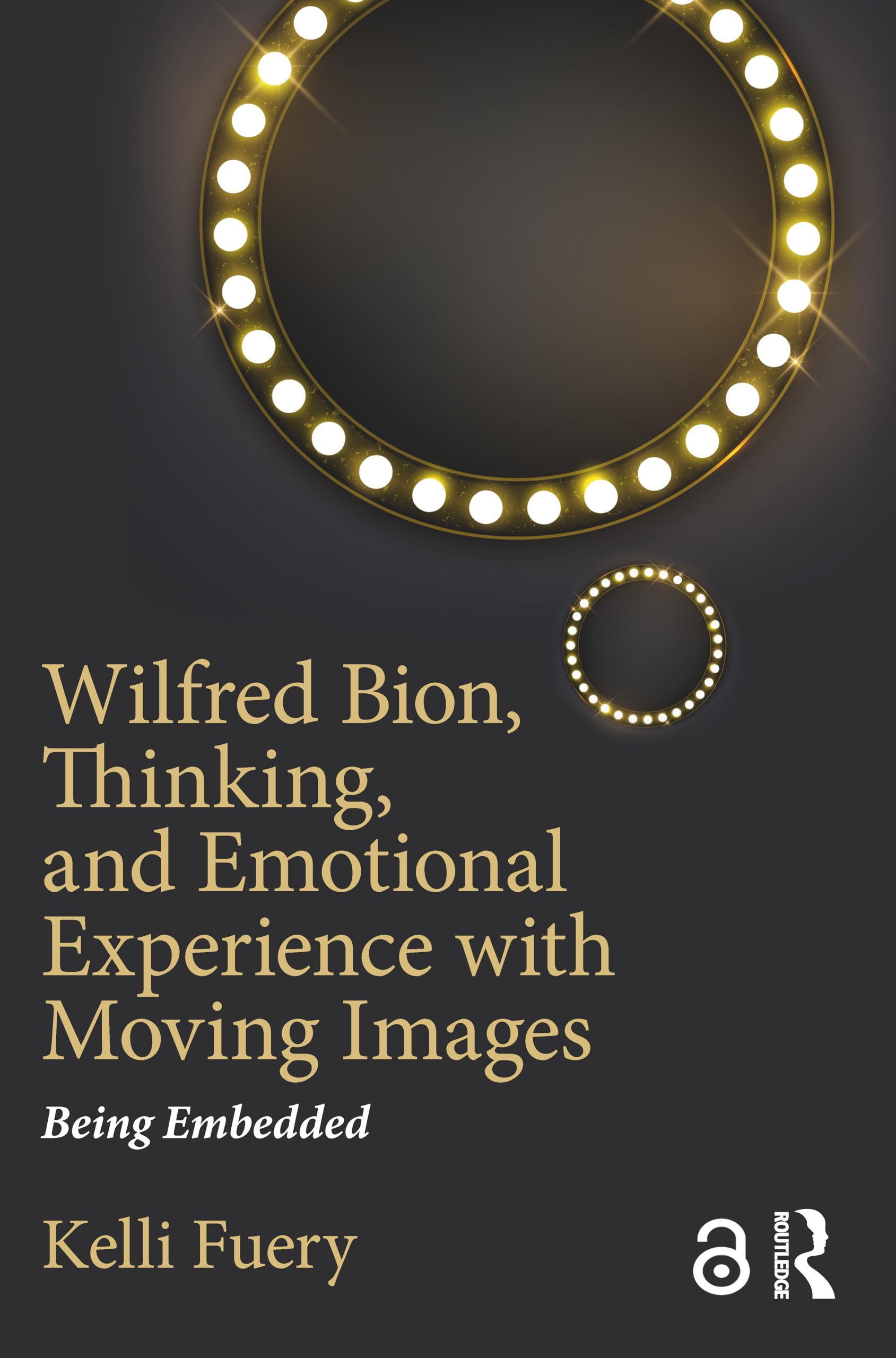 Wilfred Bion, Thinking, and Emotional Experience with Moving Images: Being Embedded