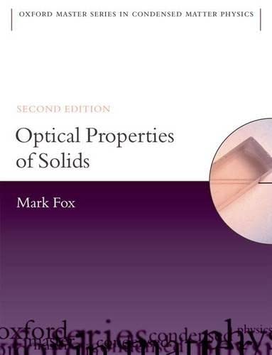 Optical Properties of Solids (Oxford Master Series in Condensed Matter Physics, Band 3)