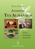 Janssens Tee Almanach: Genuss - Gesundheit - Geschichte