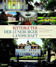 Rittergüter der Lüneburger Landschaft: Die Rittergüter der Landschaft des vormaligen Fürstentums Lüneburg (Veröffentlichungen der Historischen Kommission für Niedersachsen und Bremen)