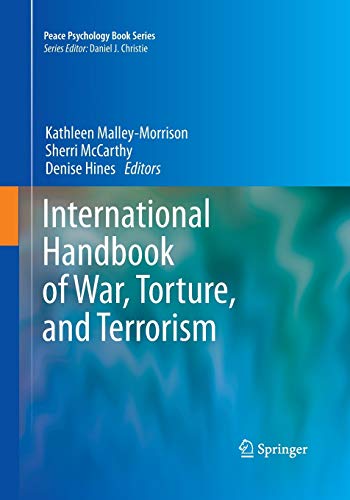 International Handbook of War, Torture, and Terrorism (Peace Psychology Book Series)