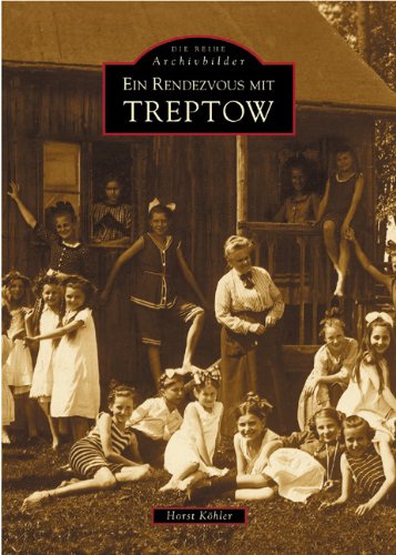 Ein Rendezvous mit Treptow