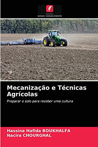 Mecanização e Técnicas Agrícolas: Preparar o solo para receber uma cultura