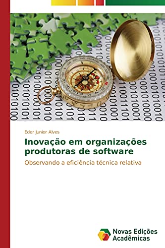 Inovação em organizações produtoras de software: Observando a eficiência técnica relativa