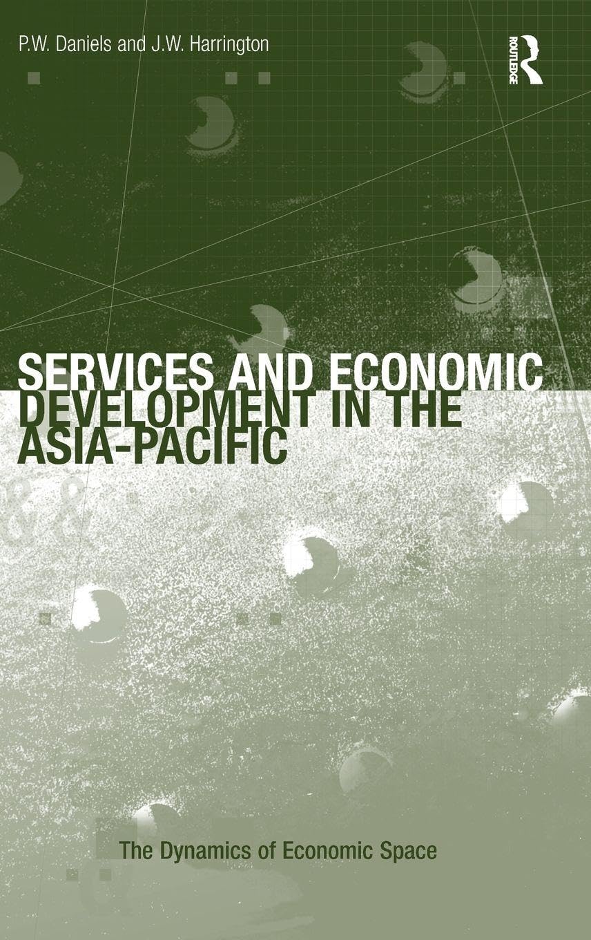 Services and Economic Development in the Asia-Pacific (The Dynamics of Economic Space)