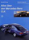 Alles über den Mercedes- Benz CLK