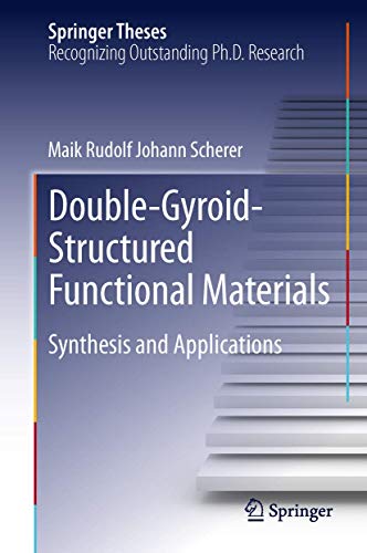 Double-Gyroid-Structured Functional Materials: Synthesis and Applications (Springer Theses)
