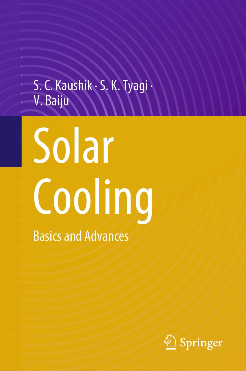 Solar Cooling: Basics and Advances